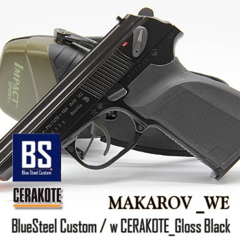 [BS] 마카로프 풀마킹 유광 블랙 세라코트 블루스틸 커스텀_MAKAROV Gloss Black Cerakote custom_WE